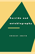 Robert Rowland Smith『Derrida and Autobiography』Cambridge University Press 19951
