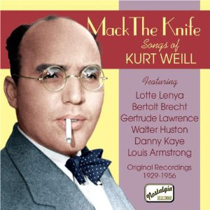 クルト・ワイルの歌曲集(1929-1956) (Mack The Knife) [CD]