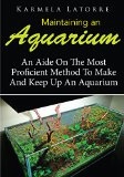 『Maintaining an Aquarium: An Aide On The Most Proficient Method To Make And Keep Up An Aquarium 』